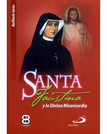SANTA FAUSTINA Y LA DIVINA MISERICORDIA