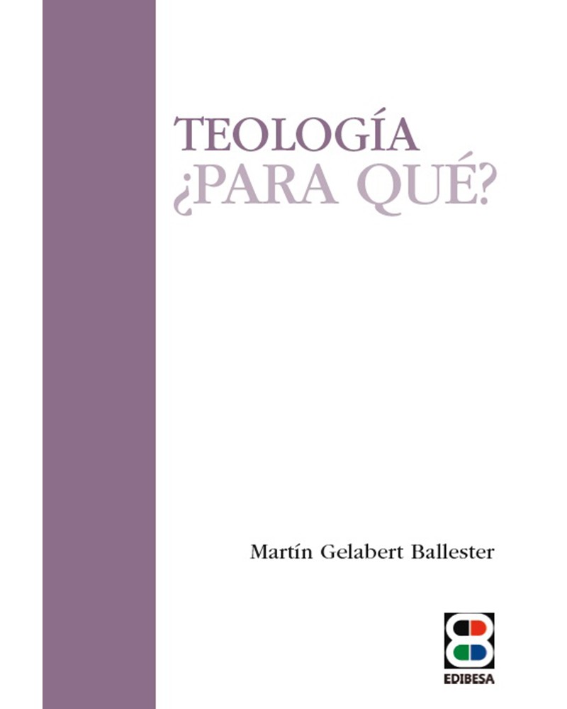 TEOLOGÍA ¿PARA QUÉ