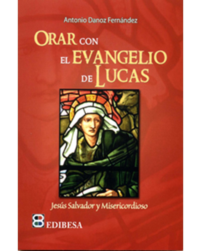 ORAR CON EL EVANGELIO DE LUCAS