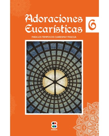 ADORACIONES EUCARÍSTICAS 6
