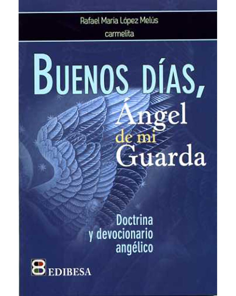 BUENOS DÍAS ÁNGEL DE MI GUARDA