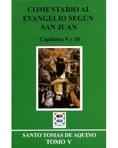 COMENTARIO AL EVG. SEGÚN S. JUAN. TOMO 5