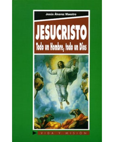 JESUCRISTO TODO UN HOMBRE TODO UN DIOS