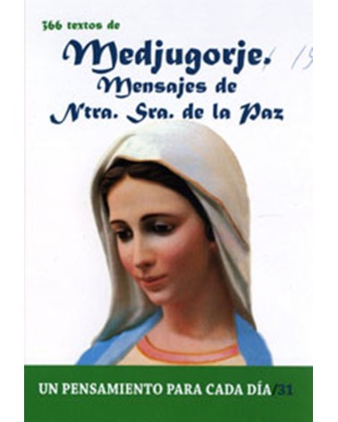 366 TEXTOS DE MEDJUGORJE. MENSAJES DE NTRA. SRA. DE LA PAZ