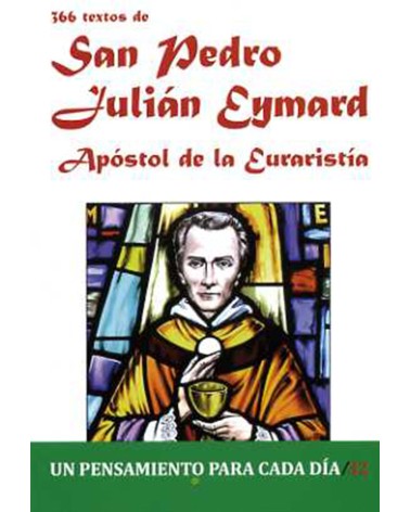 366 TEXTOS DE SAN PEDRO JULIÁN EYMARD