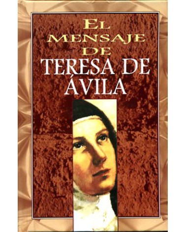 EL MENSAJE DE TERESA DE ÁVILA