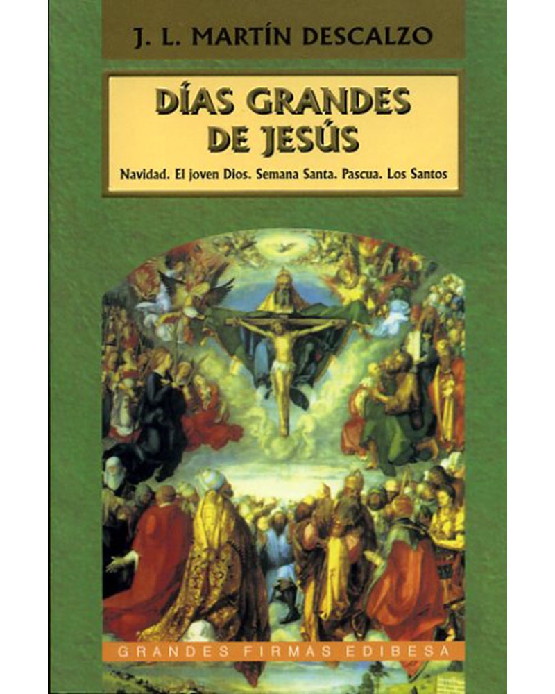 DÍAS GRANDES DE JESÚS