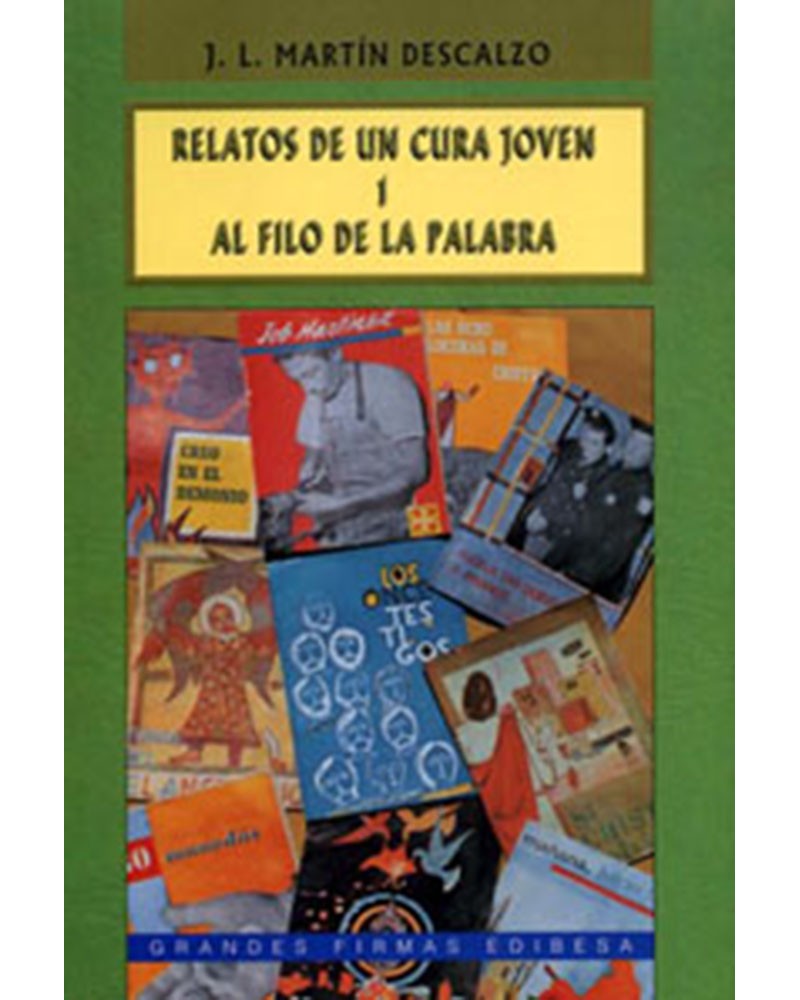 RELATOS DE UN CURA JOVEN 1. AL FILO DE LA PALABRA