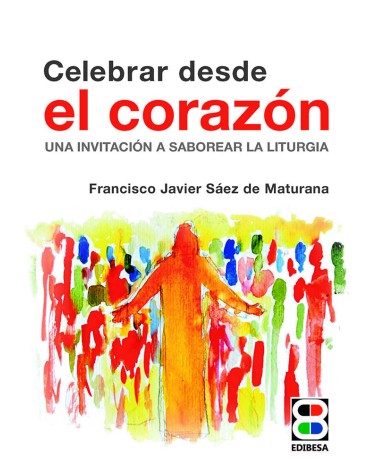 CELEBRAR DESDE EL CORAZÓN