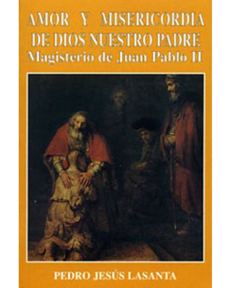 AMOR Y MISERICORDIA DE DIOS NUESTRO PADR