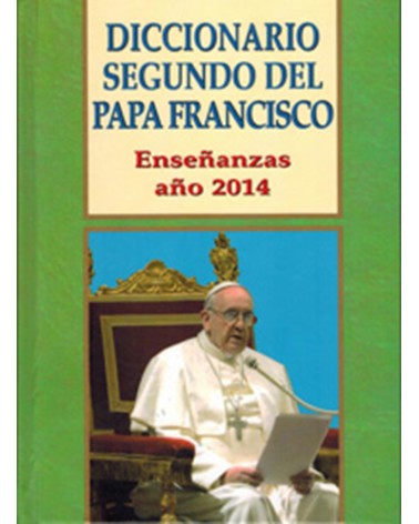 DICCIONARIO SEGUNDO DEL PAPA FRANCISCO
