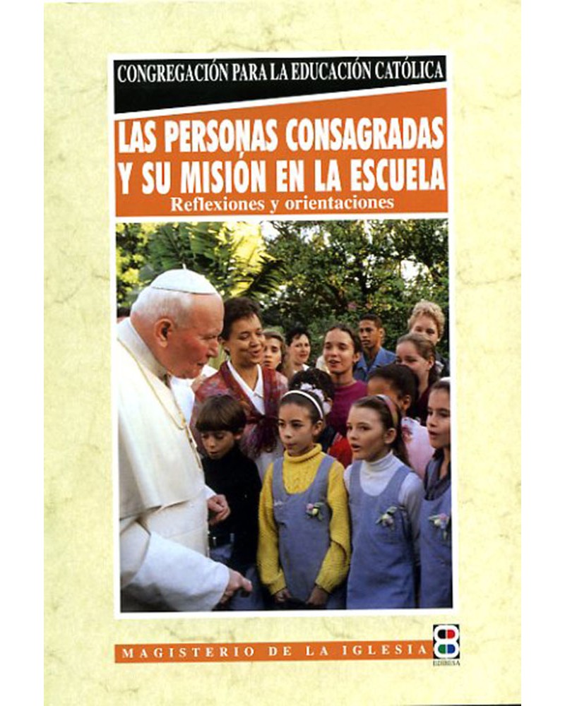 LAS PERSONAS CONSAGRADAS Y SU MISIÓN EN LA ESCUELA