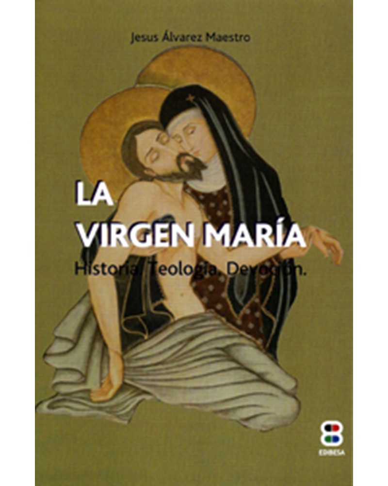 LA VIRGEN MARÍA. HISTORIA