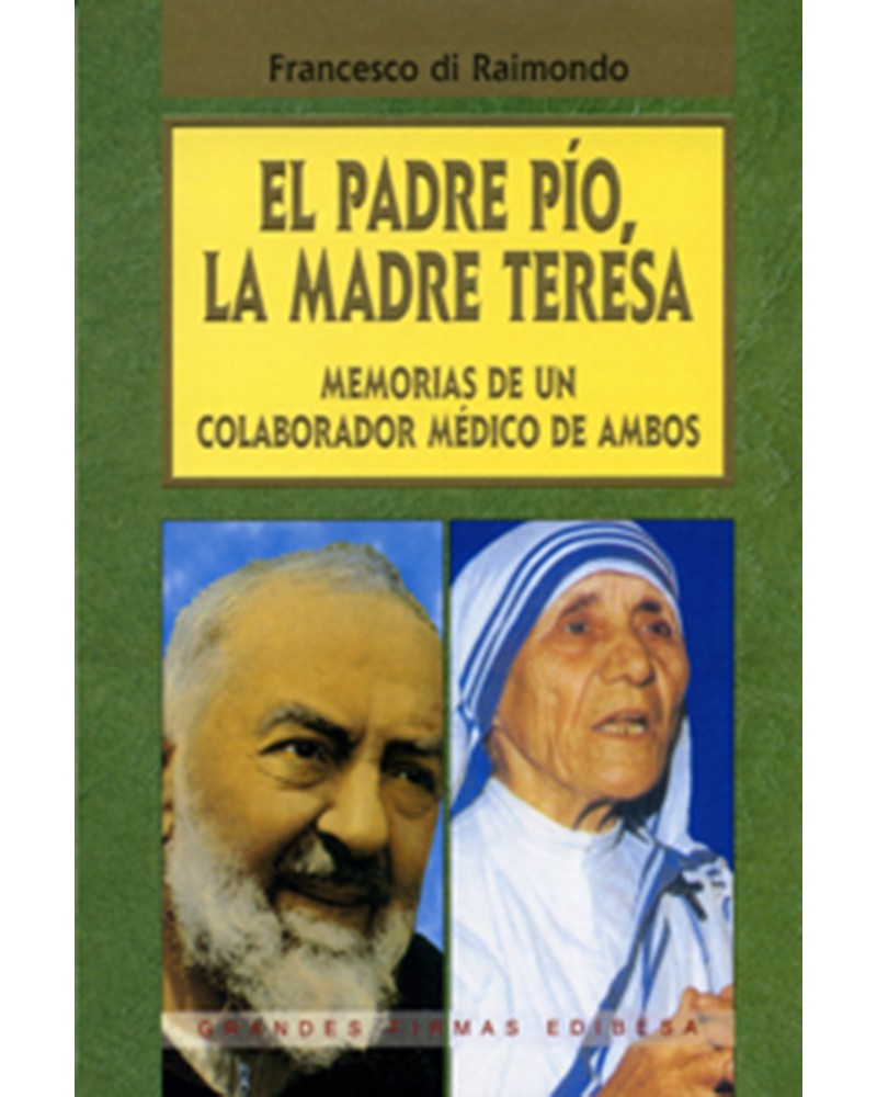 EL PADRE PÍO LA MADRE TERESA