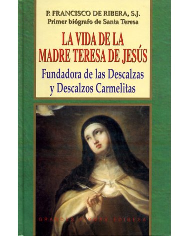 LA VIDA DE LA MADRE TERESA DE JESÚS
