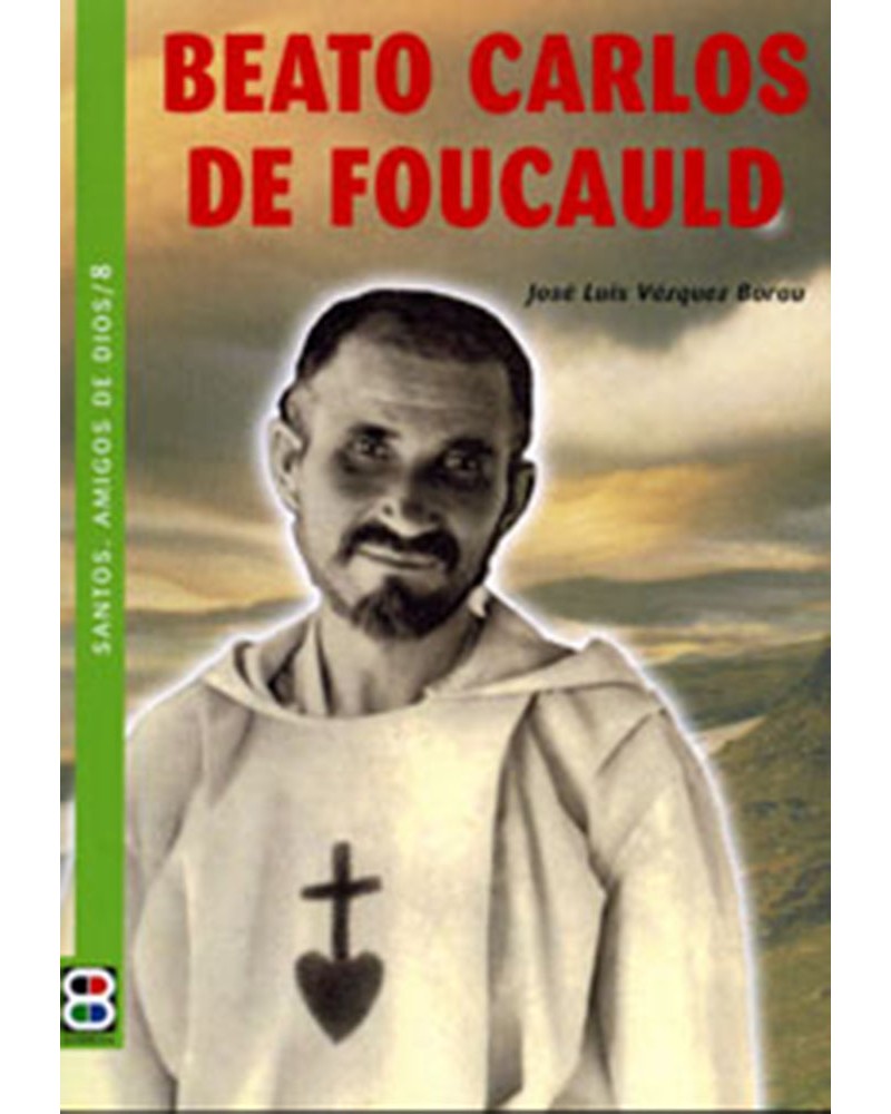 BEATO CARLOS DE FOUCAULD (STOS AMIGOS DE DIOS)