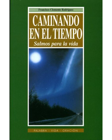 CAMINANDO EN EL TIEMPO SALMOS PARA LA VIDA