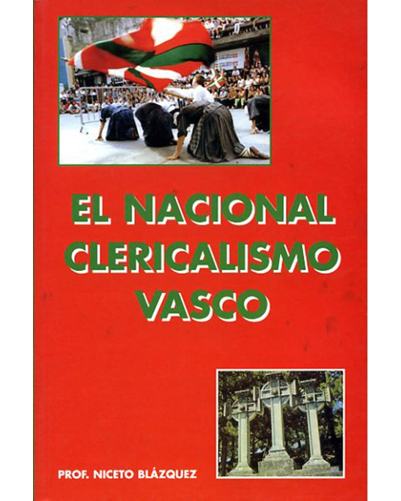 EL NACIONAL CLERICALISMO VASCO