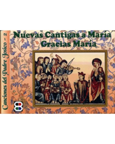 NUEVAS CANTIGAS A MARÍA. GRACIAS MARÍA