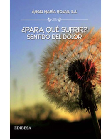 ¿PARA QUÉ SUFRIR SENTIDO DEL DOLOR