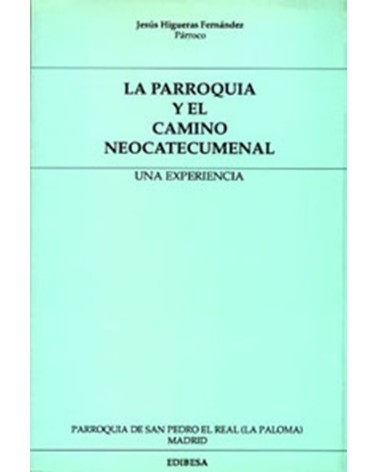 LA PARROQUIA Y EL CAMINO NEOCATECUMENAL