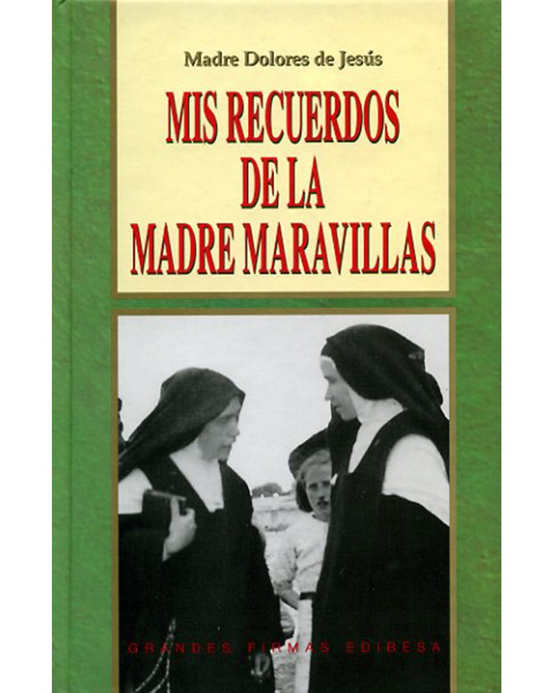 MIS RECUERDOS DE LA MADRE MARAVILLAS