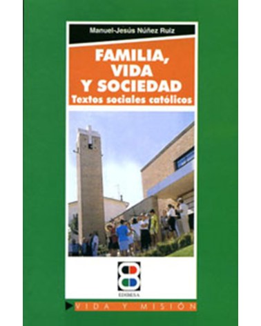 FAMILIA VIDA Y SOCIEDAD