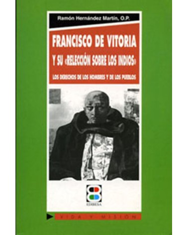 FRANCISCO DE VITORIA Y SU RELECCION SOBRE LOS INDIOS