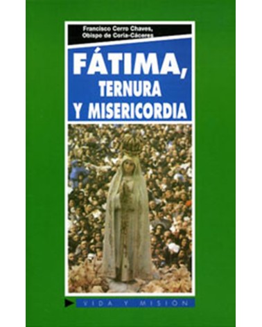 FÁTIMA TERNURA Y MISERICORDIA (ED. ANTIGUA)