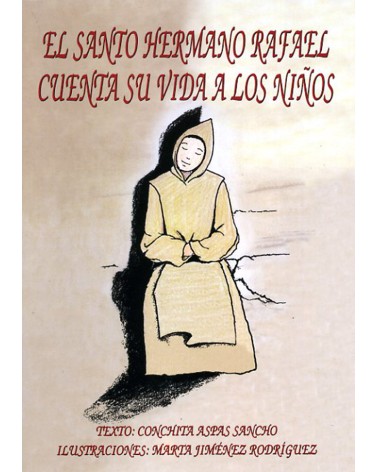 EL SANTO HERMANO RAFAEL CUENTA SU VIDA A LOS NIÑOS